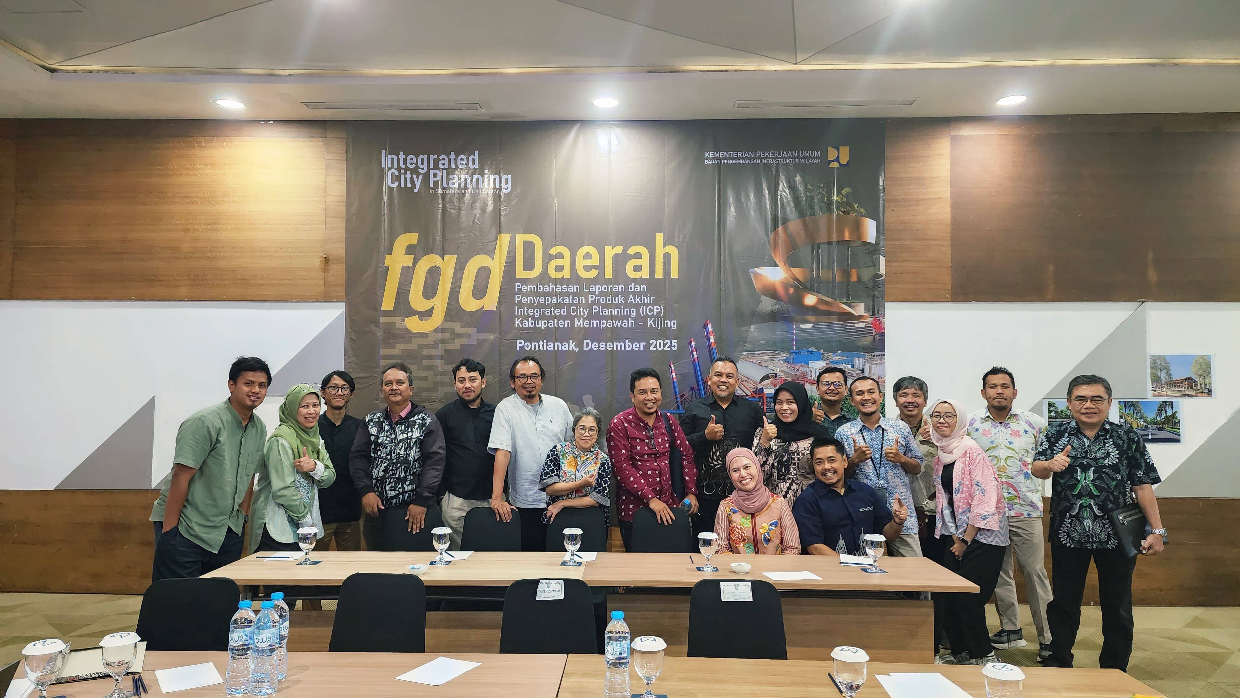 Pembahasan Akhir Laporan ICP (Integrated City Planning) Mempawah - BPIW, Kementerian Pekerjaan Umum