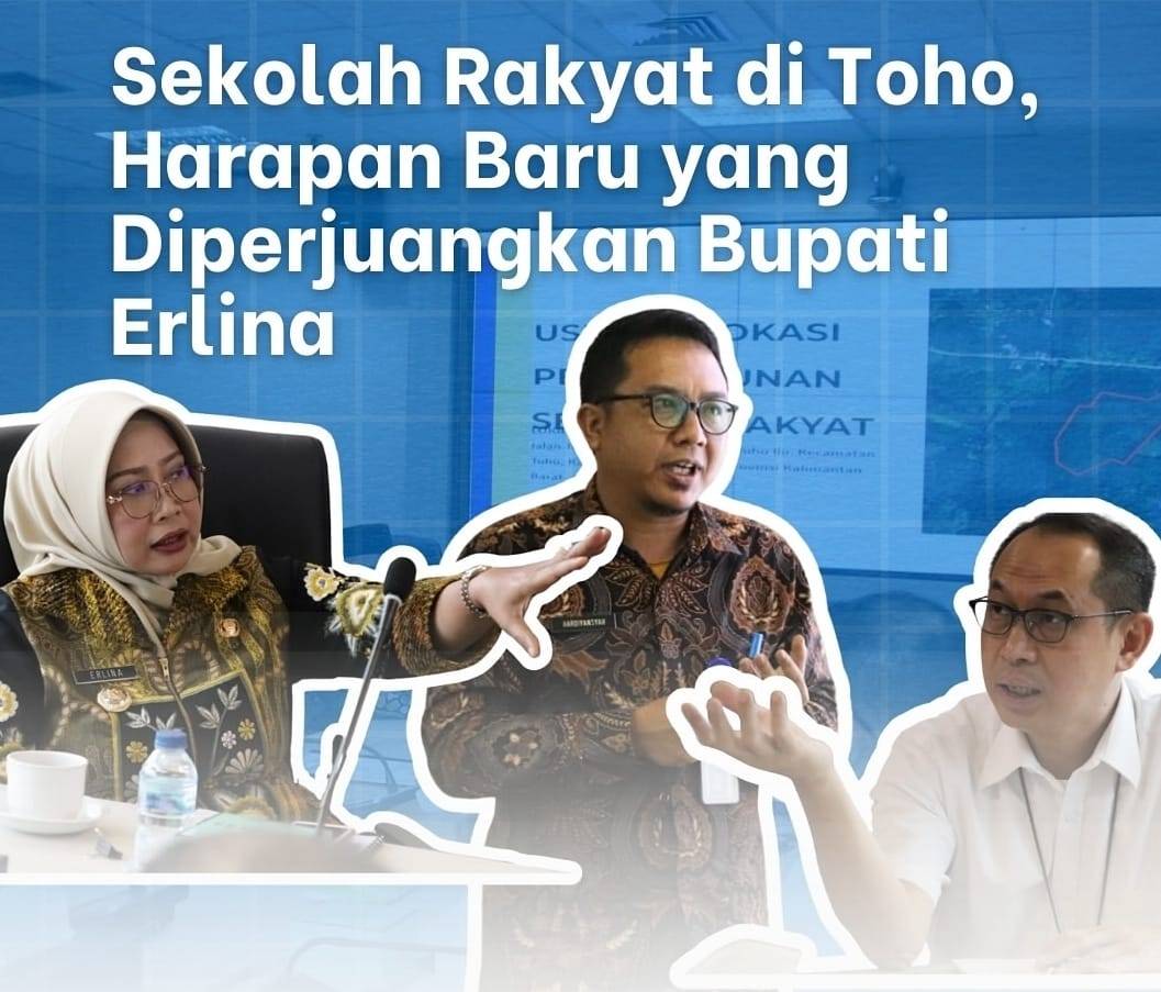 Usulan Sekolah Rakyat di Kec. Toho - 'Magnet Baru Pertumbuhan' di Kawasan Perbatasan Antar Kabupaten