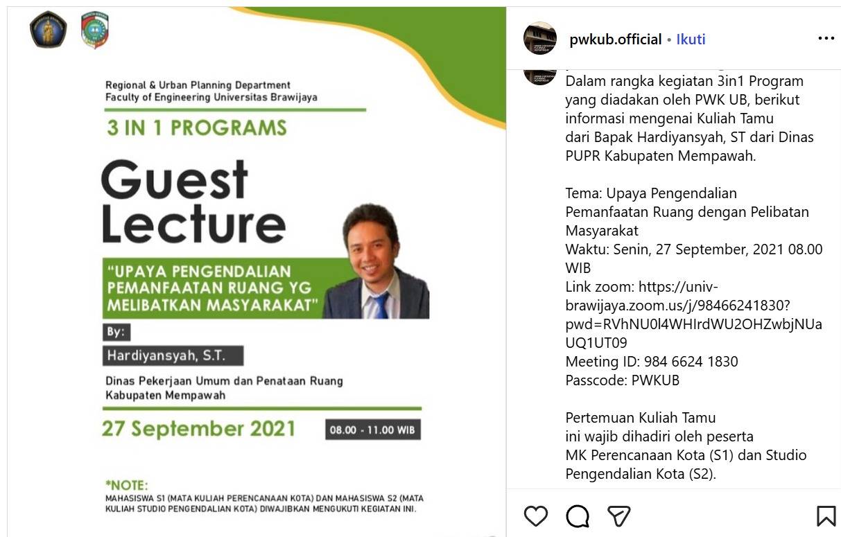 Guest Lecture : Upaya Pengendalian Pemanfaatan Ruang Melalui Pelibatan Masyarakat : 3in1 Programs- FT- PWK- Universitas Brawijaya, Malang